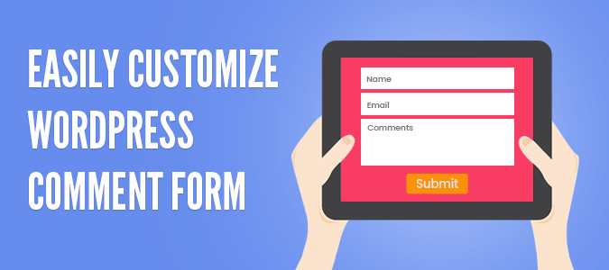 How To Easily Customize WordPress Comment Form